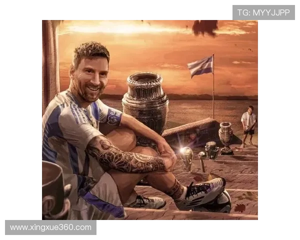 梅西引领阿根廷足球崛起 打破历史束缚成就传奇之路 梅西引领阿根廷足球崛起 打破历史束缚成就传奇之路